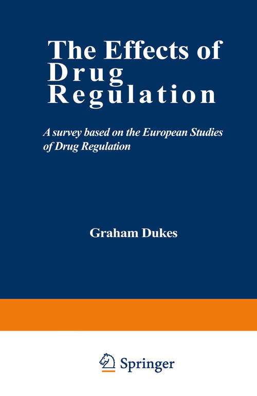 Book cover of The Effects of Drug Regulation: A survey based on the European Studies of Drug Regulation (1985)