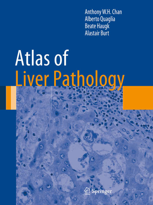 Book cover of Atlas of Liver Pathology (2014) (Atlas of Anatomic Pathology)