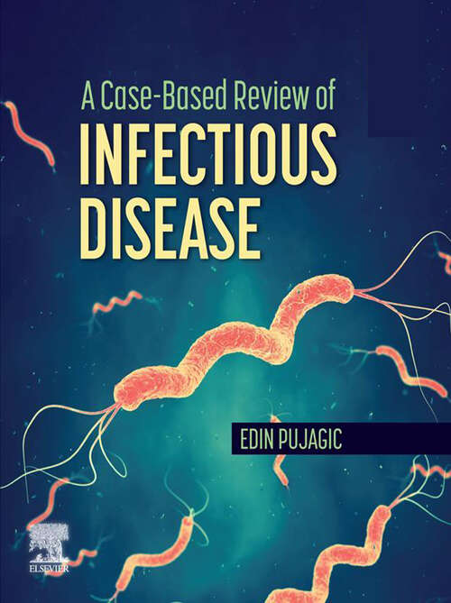 Book cover of A Case-Based Review of Infectious Disease - E-Book