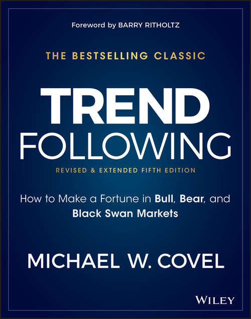 Book cover of Trend Following: How to Make a Fortune in Bull, Bear, and Black Swan Markets (5) (Wiley Trading)