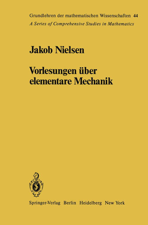 Book cover of Vorlesungen über elementare Mechanik (1935) (Grundlehren der mathematischen Wissenschaften #44)