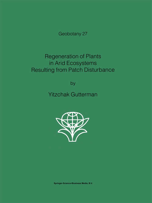 Book cover of Regeneration of Plants in Arid Ecosystems Resulting from Patch Disturbance (2001) (Geobotany #27)
