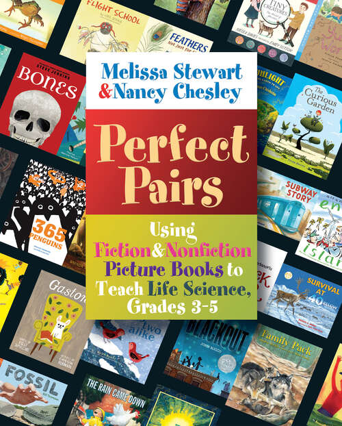 Book cover of Perfect Pairs, 3-5: Using Fiction & Nonfiction Picture Books to Teach Life Science, Grades 3-5