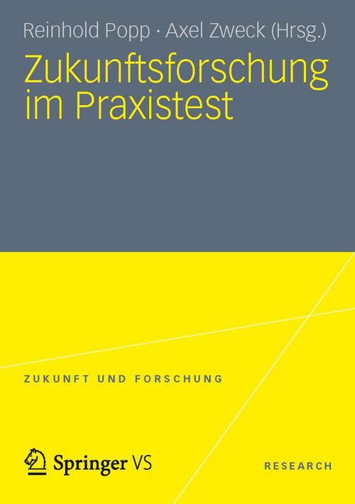Book cover of Zukunftsforschung im Praxistest (2013) (Zukunft und Forschung #3)