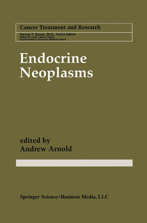 Book cover of Endocrine Neoplasms (1997) (Cancer Treatment and Research #89)