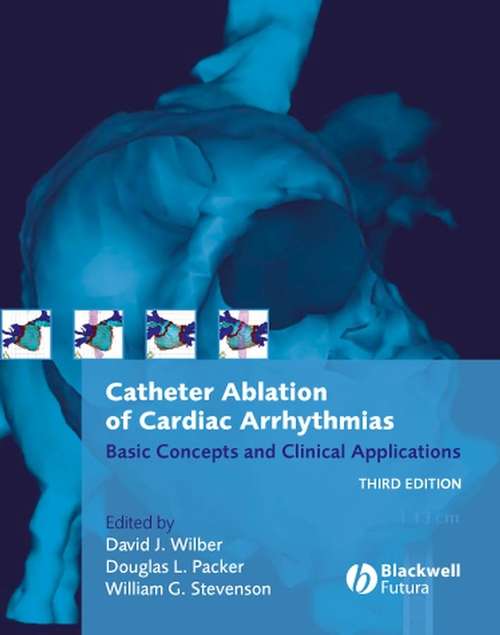 Book cover of Catheter Ablation of Cardiac Arrhythmias: Basic Concepts and Clinical Applications (3)