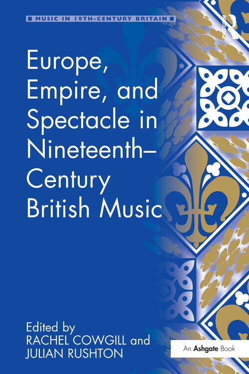 Book cover of Europe, Empire, and Spectacle in Nineteenth-Century British Music