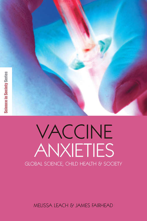 Book cover of Vaccine Anxieties: "Global Science, Child Health and Society"