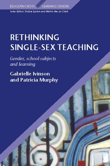 Book cover of Rethinking Single Sex Teaching (UK Higher Education OUP  Humanities & Social Sciences Education OUP)