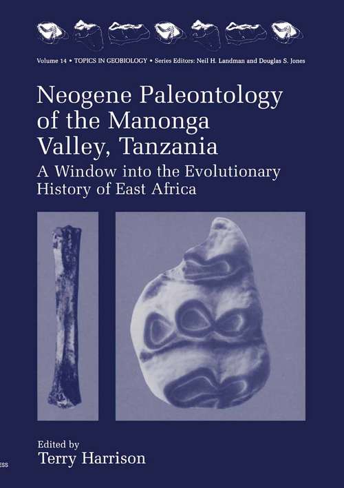 Book cover of Neogene Paleontology of the Manonga Valley, Tanzania: A Window into the Evolutionary History of East Africa (1997) (Topics in Geobiology #14)