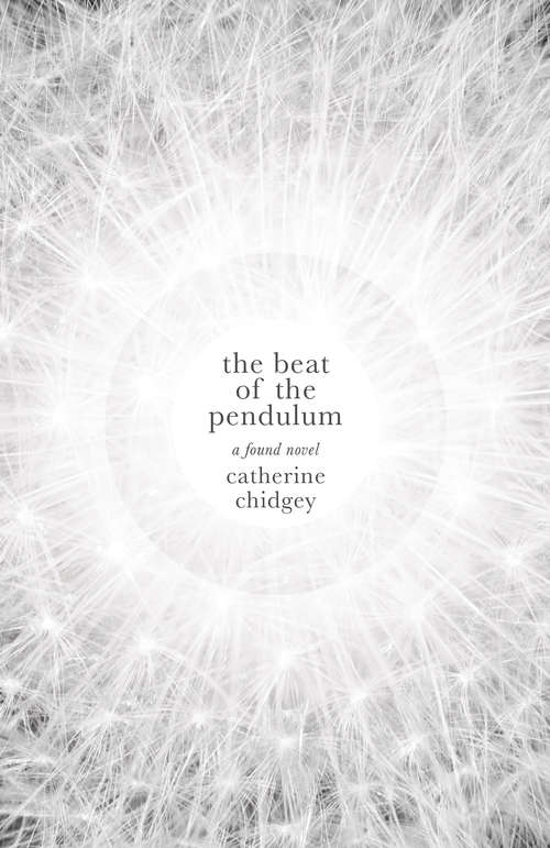 Book cover of The Beat of the Pendulum: A Found Novel