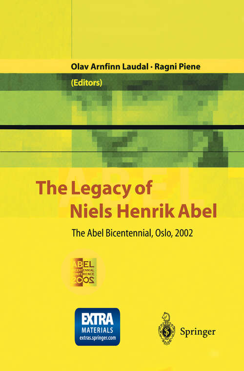 Book cover of The Legacy of Niels Henrik Abel: The Abel Bicentennial, Oslo, 2002 (2004)