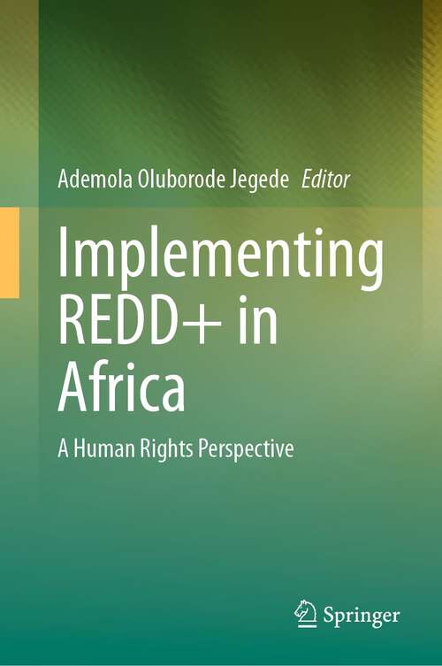 Book cover of Implementing REDD+ in Africa: A Human Rights Perspective (1st ed. 2023)