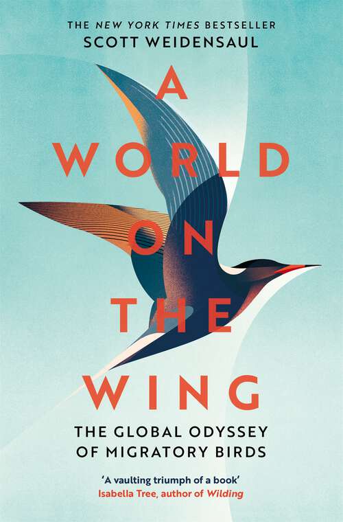 Book cover of A World on the Wing: The Global Odyssey of Migratory Birds