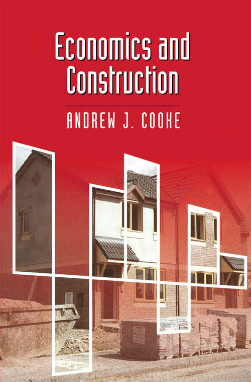 Book cover of Economics and Construction (1st ed. 1996) (Building and Surveying Series)