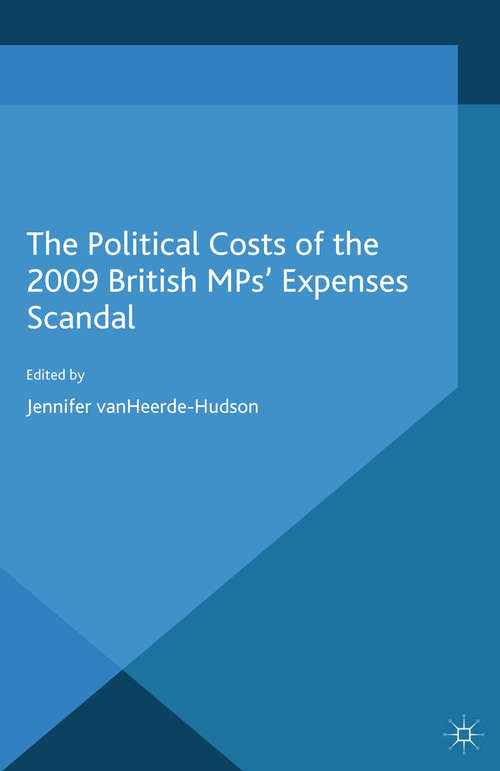 Book cover of The Political Costs of the 2009 British MPs’ Expenses Scandal (2014)