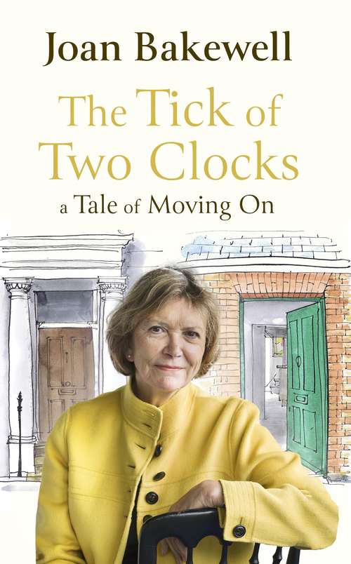 Book cover of The Tick of Two Clocks: A Tale of Moving On