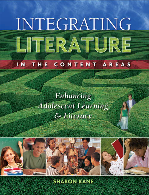 Book cover of Integrating Literature in the Content Areas: Enhancing Adolescent Learning and Literacy