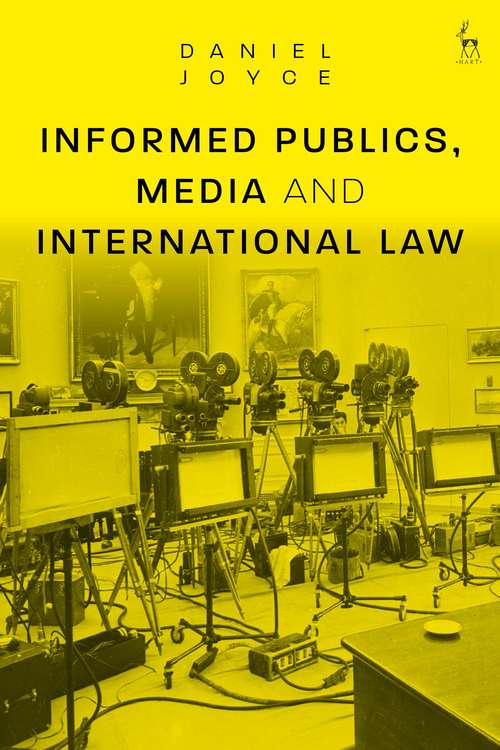 Book cover of Informed Publics, Media and International Law