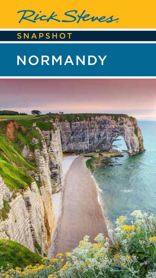 Book cover of Rick Steves Snapshot Normandy (6) (Rick Steves Snapshot)