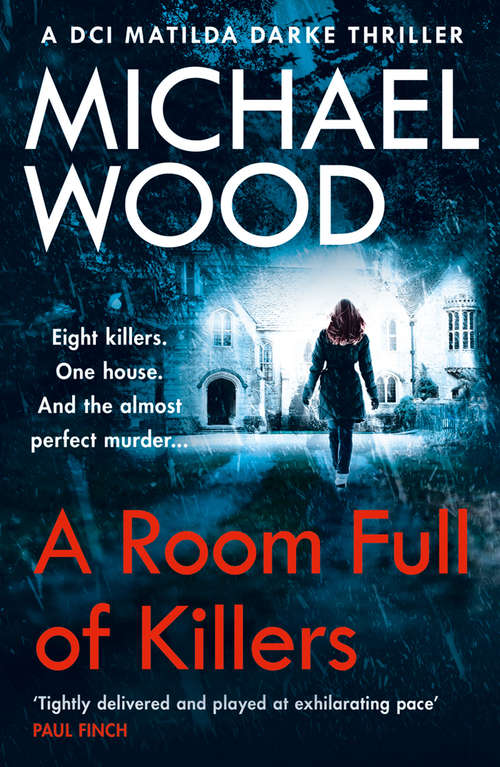 Book cover of A Room Full of Killers: A Gripping Crime Thriller With Twists You Won't See Coming (ePub edition) (DCI Matilda Darke Thriller #3)