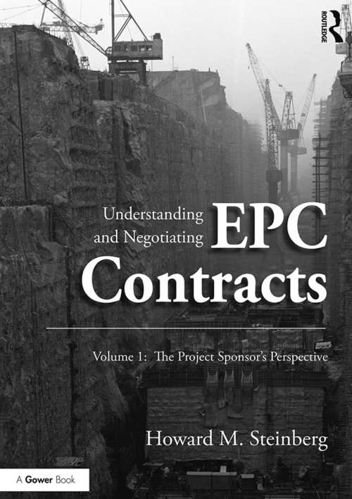 Book cover of Understanding and Negotiating EPC Contracts, Volume 1: The Project Sponsor's Perspective