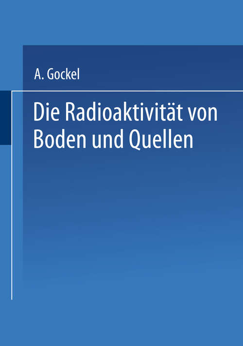 Book cover of Die Radioaktivität von Boden und Quellen (1914)