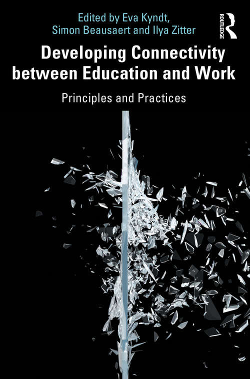 Book cover of Developing Connectivity between Education and Work: Principles and Practices