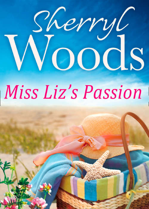 Book cover of Miss Liz's Passion (ePub First edition) (Mira Ser.)