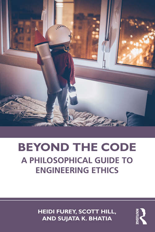 Book cover of Beyond the Code: A Philosophical Guide to Engineering Ethics