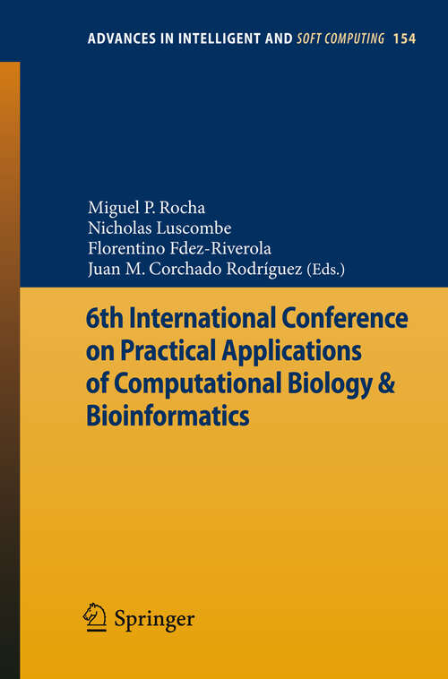 Book cover of 6th International Conference on Practical Applications of Computational Biology & Bioinformatics (2012) (Advances in Intelligent and Soft Computing #154)