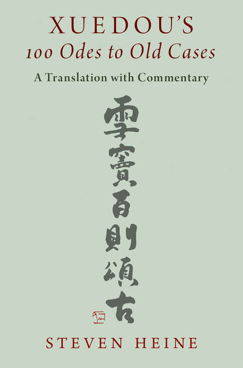Book cover of Xuedou's 100 Odes to Old Cases: A Translation with Commentary