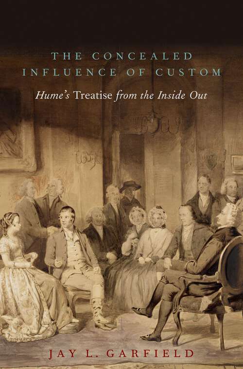 Book cover of CONCEALED INFLUENCE OF CUSTOM C: Hume's Treatise from the Inside Out
