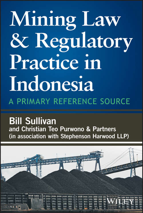 Book cover of Mining Law and Regulatory Practice in Indonesia: A Primary Reference Source