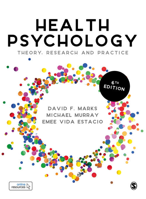 Book cover of Health Psychology: Theory, Research and Practice (Sixth Edition)