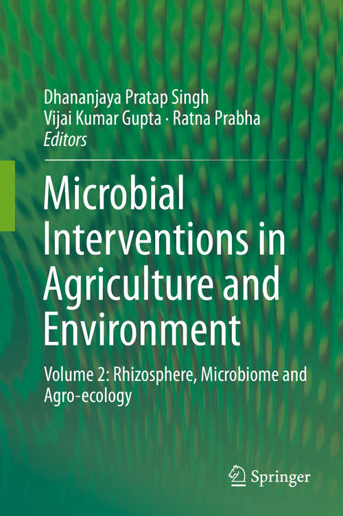 Book cover of Microbial Interventions in Agriculture and Environment: Volume 2: Rhizosphere, Microbiome and Agro-ecology (1st ed. 2019)