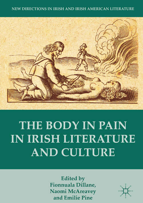 Book cover of The Body in Pain in Irish Literature and Culture (1st ed. 2016) (New Directions in Irish and Irish American Literature)