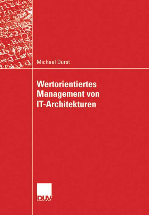 Book cover of Wertorientiertes Management von IT-Architekturen (2008)