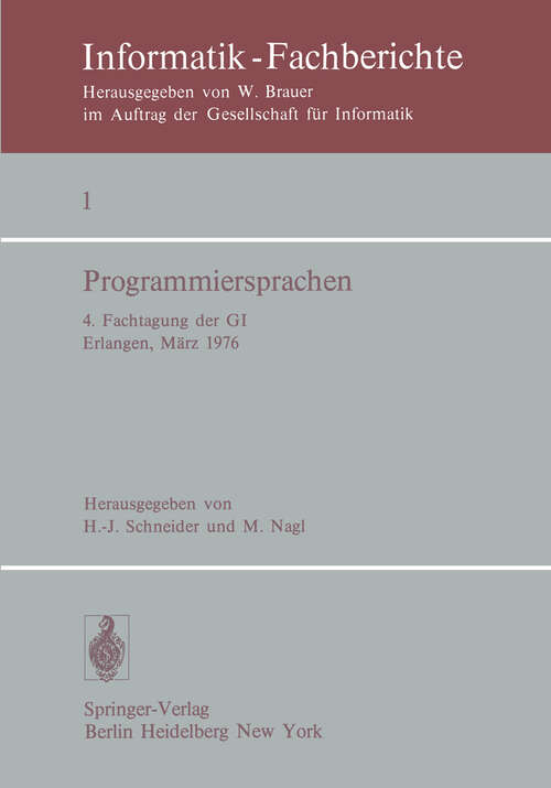 Book cover of Programmiersprachen: 4. Fachtagung der GI Erlangen, 8.–10. März 1976 (1976) (Informatik-Fachberichte #1)