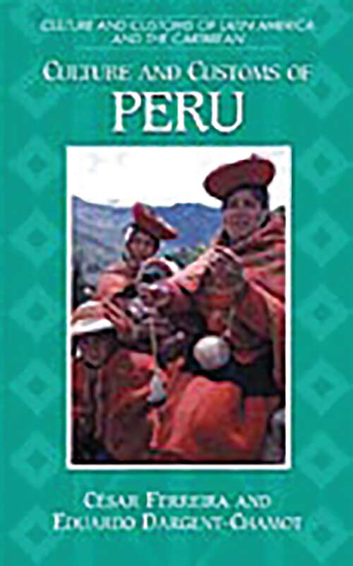 Book cover of Culture and Customs of Peru (Culture and Customs of Latin America and the Caribbean)