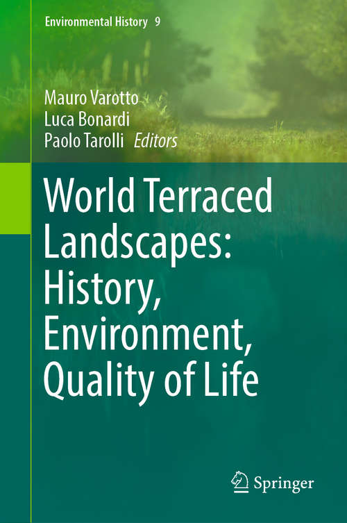 Book cover of World Terraced Landscapes: History, Environment, Quality of Life (Environmental History Ser. #9)