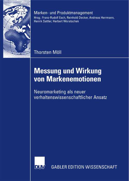 Book cover of Messung und Wirkung von Markenemotionen: Neuromarketing als neuer verhaltenswissenschaftlicher Ansatz (2007) (Marken- und Produktmanagement)