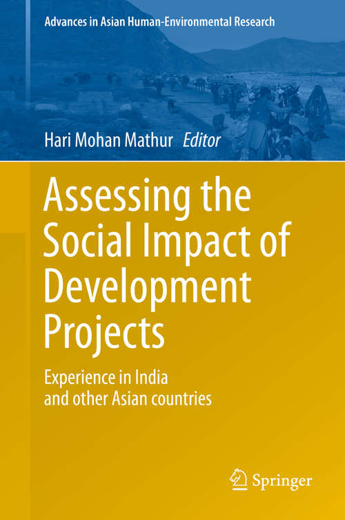 Book cover of Assessing the Social Impact of Development Projects: Experience in India and Other Asian Countries (1st ed. 2016) (Advances in Asian Human-Environmental Research)