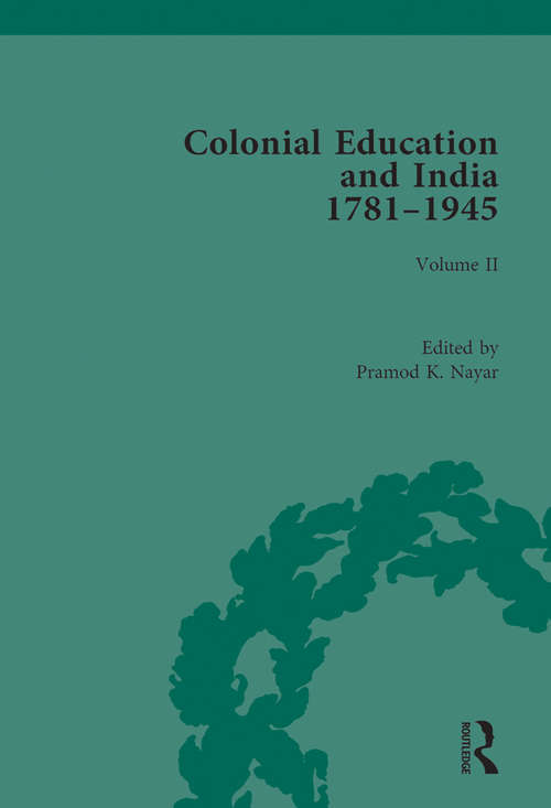 Book cover of Colonial Education and India 1781-1945: Volume II