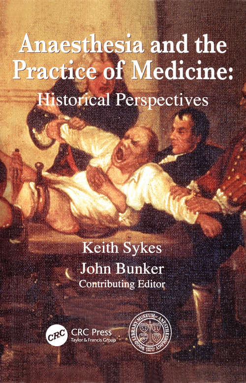 Book cover of Anaesthesia and the Practice of Medicine: Historical Perspectives