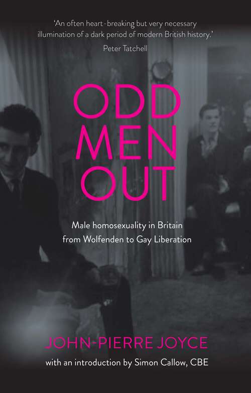 Book cover of Odd men out: Male homosexuality in Britain from Wolfenden to Gay Liberation: Revised and updated edition (G - Reference,information And Interdisciplinary Subjects Ser.)