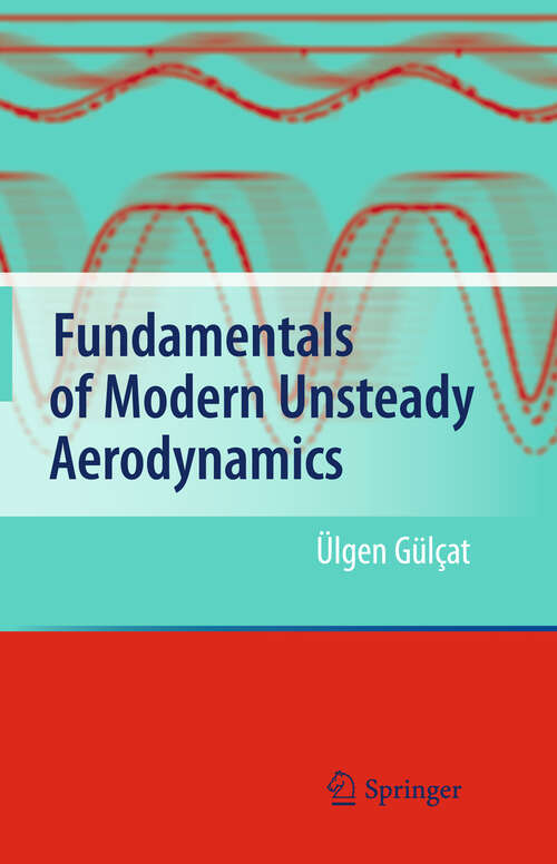 Book cover of Fundamentals of Modern Unsteady Aerodynamics (2011)