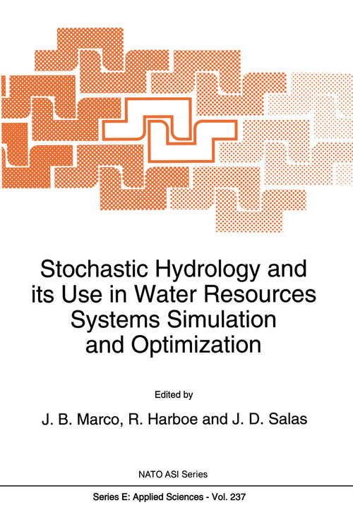 Book cover of Stochastic Hydrology and its Use in Water Resources Systems Simulation and Optimization (1993) (NATO Science Series E: #237)
