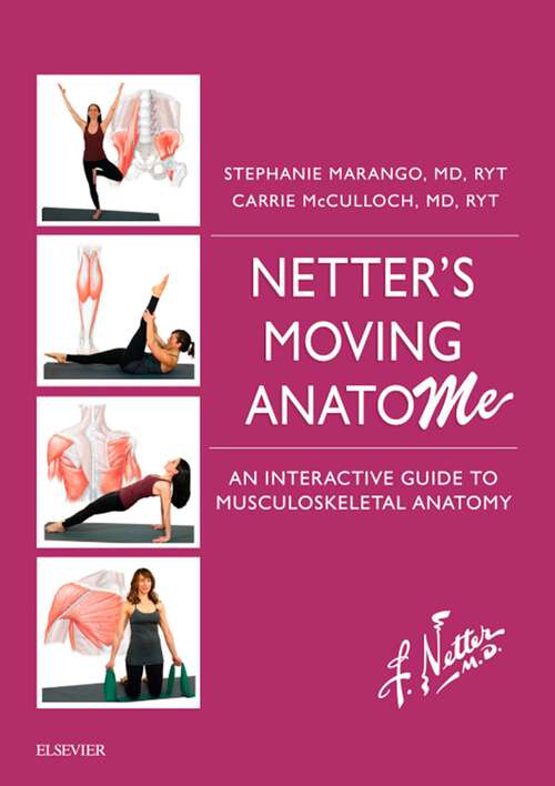 Book cover of Netter's Moving AnatoME E-Book: An Interactive Guide to Functional Musculoskeletal Anatomy