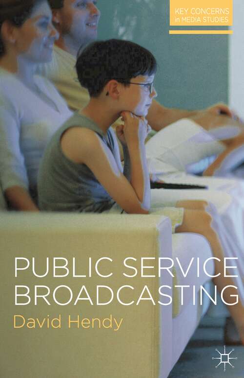 Book cover of Public Service Broadcasting (2013) (Key Concerns in Media Studies)